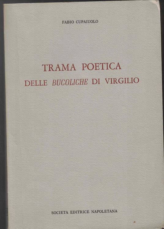 Trama poetica delle Bucoliche di Virgilio - Fabio Cupaiuolo - copertina