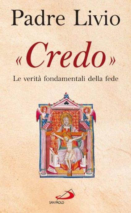 Credo. La verità fondamentali della fede - Livio Fanzaga - copertina