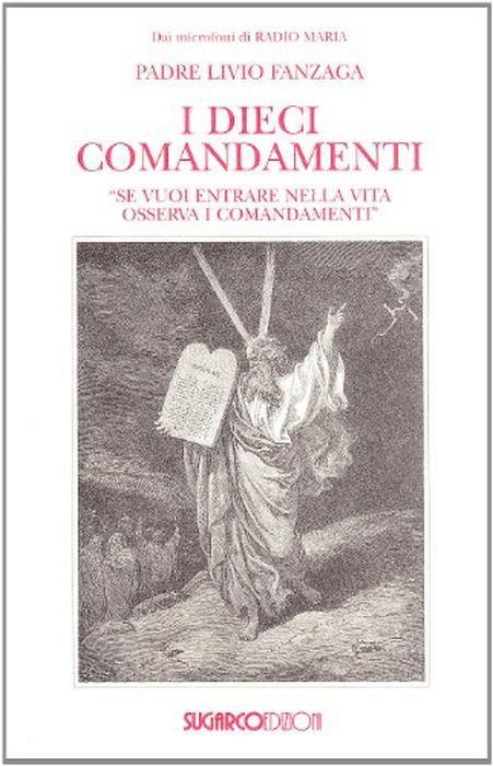 I dieci comandamenti - Livio Fanzaga - copertina