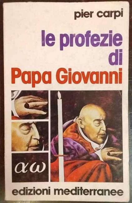 Le profezie di papa Giovanni - Pier Carpi - copertina