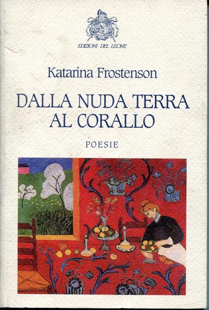 Dalla nuda terra al corallo : poesie - Katarina Frostenson - copertina