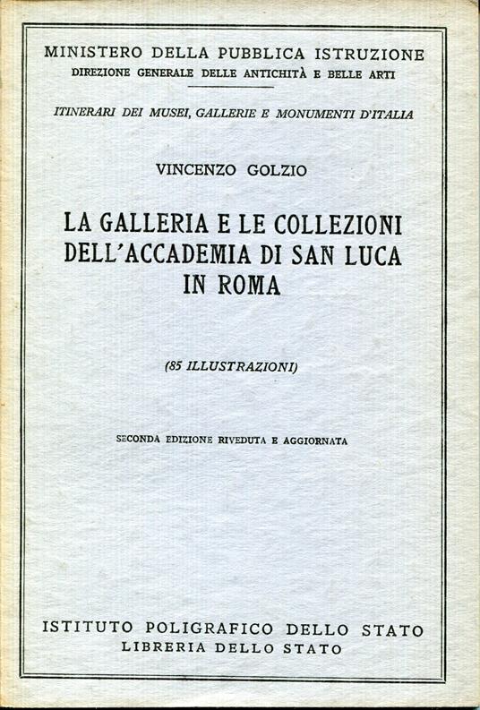 La Galleria e le collezioni dell'Accademia di San Luca in Roma - Vincenzo Golzio - copertina