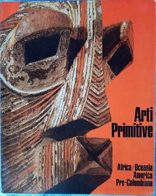 Arti Primitive-Africa/Oceania-America Pre-Colombiana-Museo Delle Arti Primitive -Raccolta - copertina