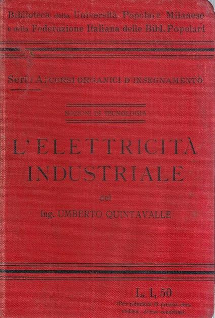L' elettricità industriale - Umberto Quintavalle - copertina