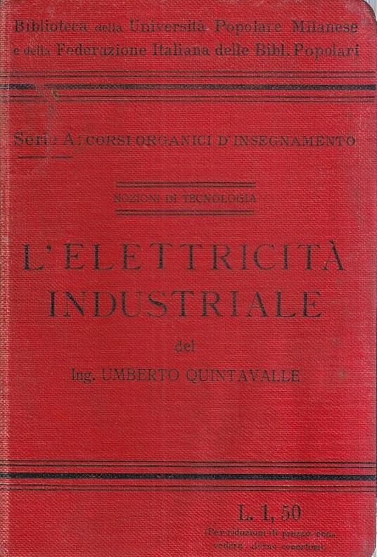 L' elettricità industriale - Umberto Quintavalle - copertina
