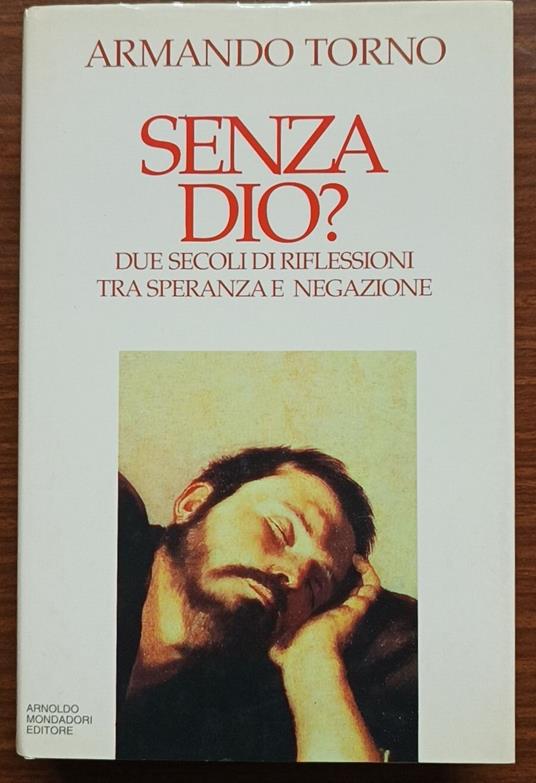 Senza Dio? due secoli di riflessioni tra speranza e negazione - Armando Torno - copertina