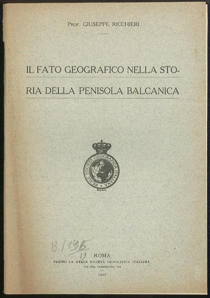 Il fato geografico nella storia della penisola balcanica - Giuseppe Ricchieri - copertina