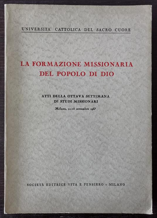 La formazione missionaria del popolo di Dio – Atti della ottava settimana di studi missionari - copertina