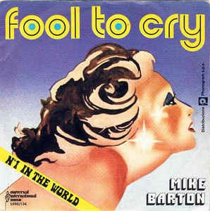 Fool To Cry - Vinile 7'' di Mike Barton