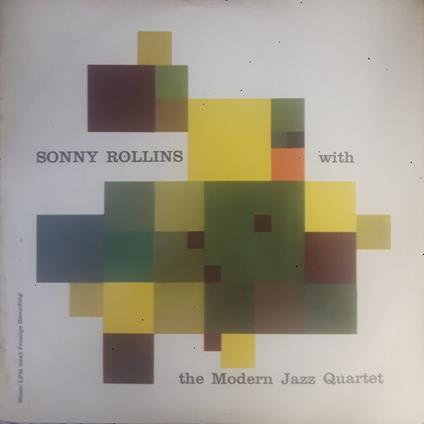 Sonny Rollins With The Modern Jazz Quartet - Vinile LP di Modern Jazz Quartet,Sonny Rollins