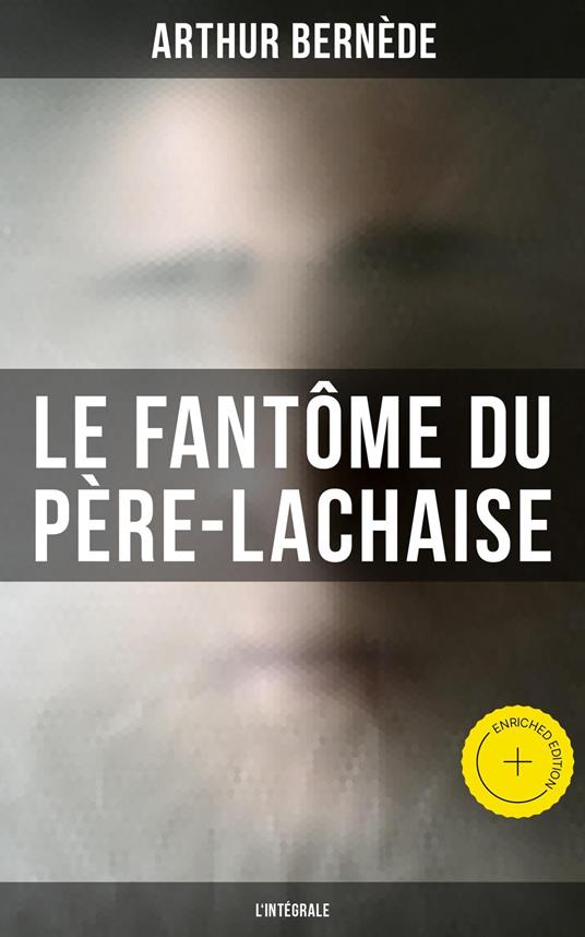 Le Fantôme du Père-Lachaise (L'intégrale)