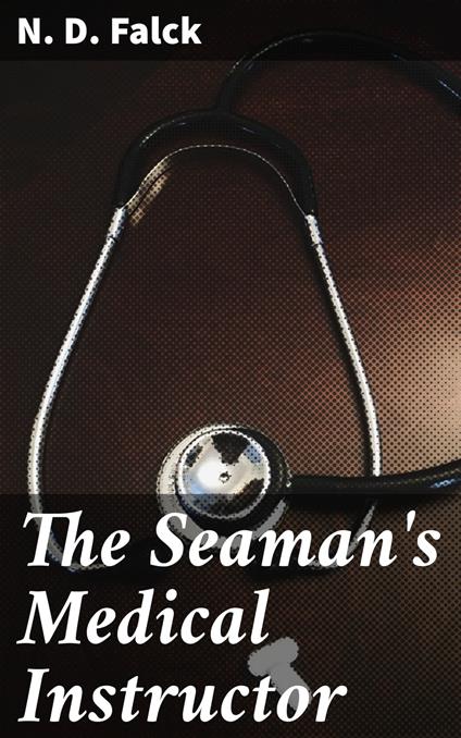 The Seaman's Medical Instructor