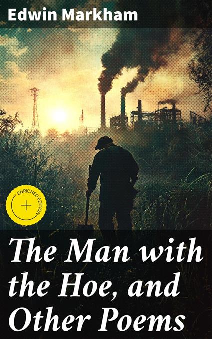 The Man with the Hoe, and Other Poems