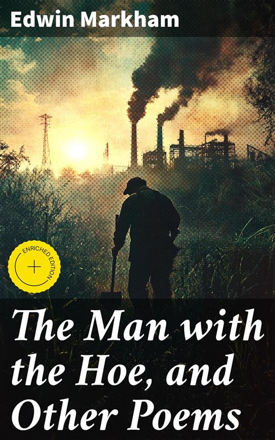 The Man with the Hoe, and Other Poems