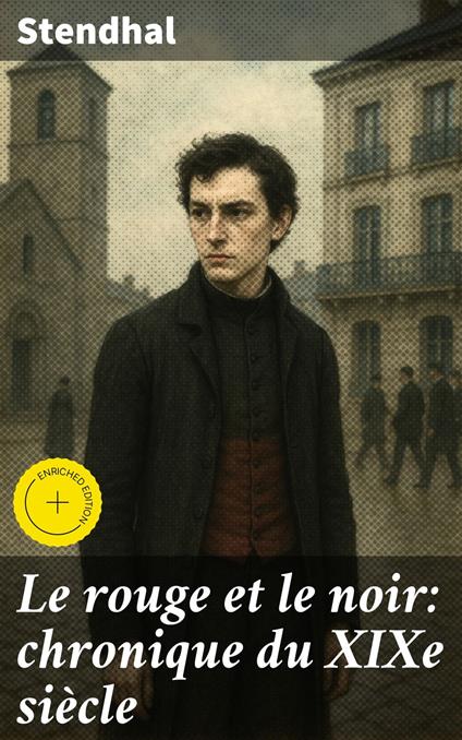 Le rouge et le noir: chronique du XIXe siècle