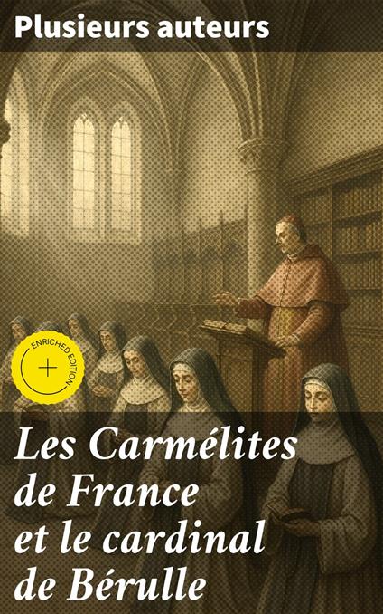 Les Carmélites de France et le cardinal de Bérulle