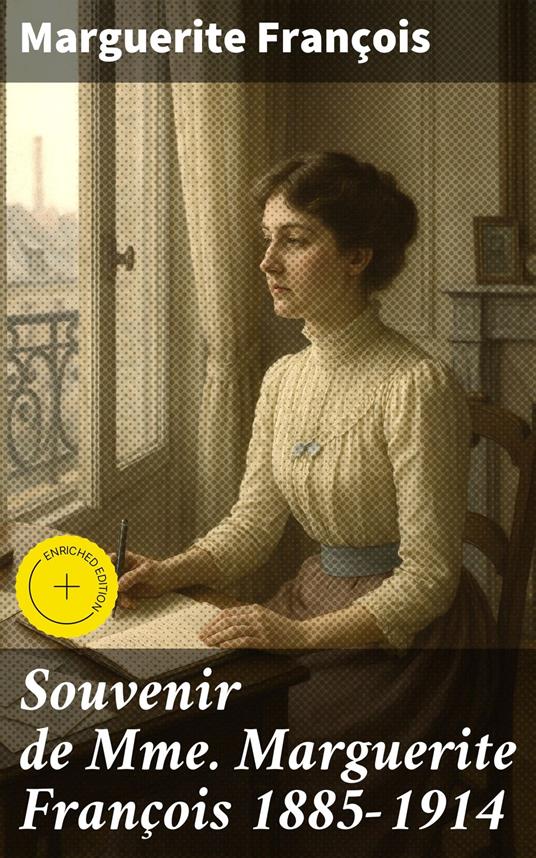 Souvenir de Mme Marguerite François 1885-1914