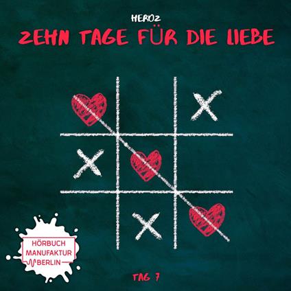 Zehn Tage für die Liebe, Band 7: Tag 7