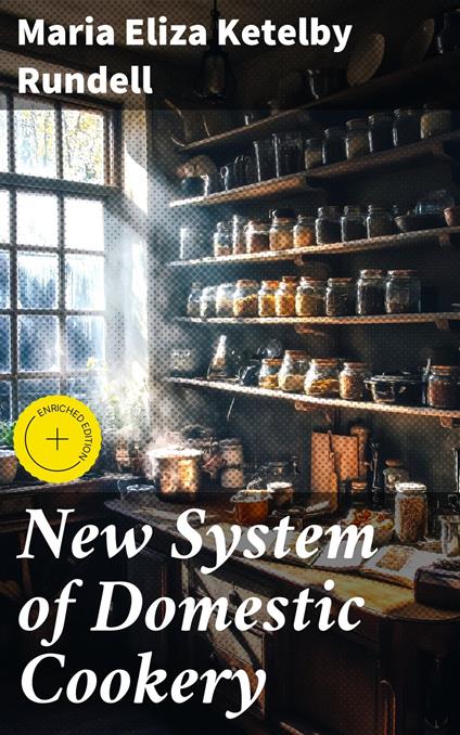 New System of Domestic Cookery