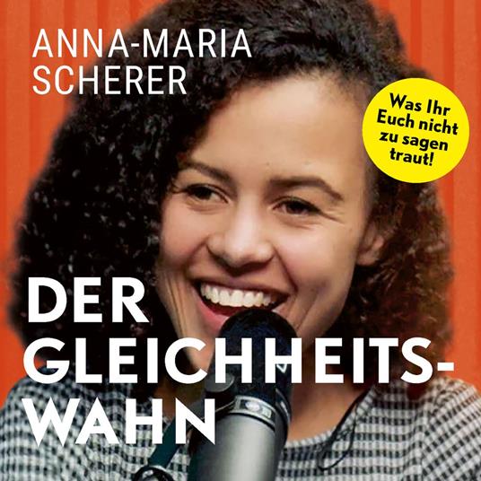 Der Gleichheitswahn: Was Ihr Euch nicht zu sagen traut!