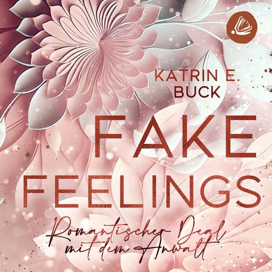 Fake Feelings: Romantischer Deal mit dem Anwalt