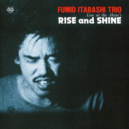 Rise & Shine. Live at the Aketa's - Vinile LP di Fumio Itabashi