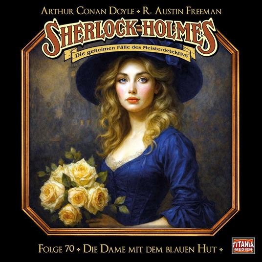 Sherlock Holmes - Die geheimen Fälle des Meisterdetektivs, Folge 70: Die Dame mit dem blauen Hut (unabridged)