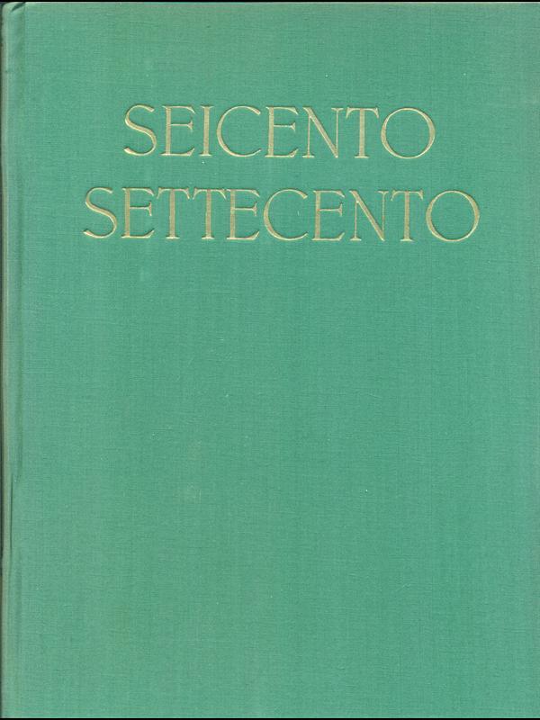 Il seicento e il settecento - 2 volumi