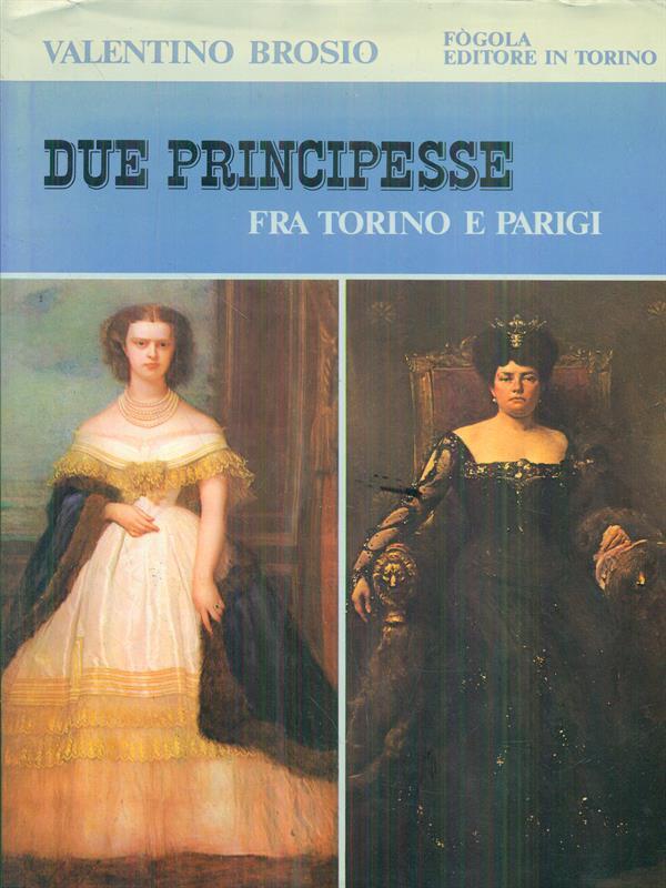 Due principesse fra torino e parigi