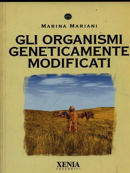 Gli organismi geneticamente modificati - Marina Mariani - copertina