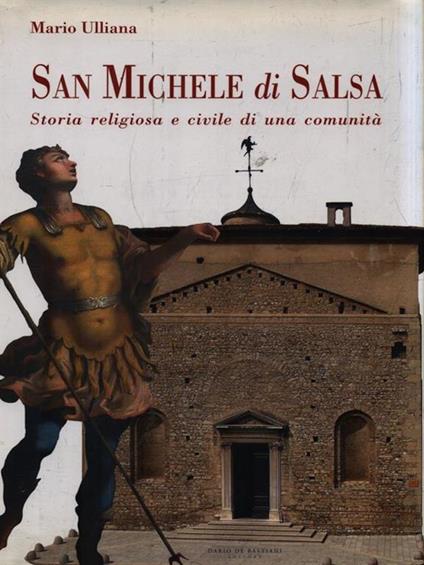   San Michele di Salsa. Storia religiosa e civile di una comunità - Mario Ulliana - copertina