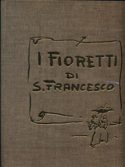 I Fioretti di S. Francesco - Illustrazione e dedica di Ignazio Damini - copertina