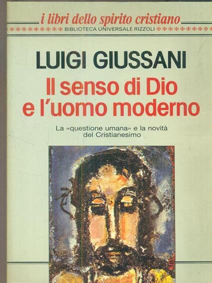 Il senso di Dio e l'uomo moderno - Luigi Giussani - copertina