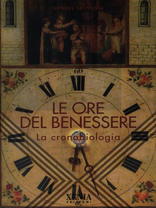 Le ore del benessere - la cronobiologia - Nunzia Monanni - copertina