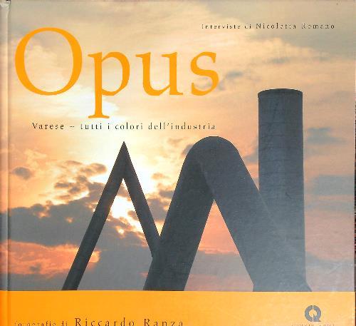 Opus. Varese tutti i colori dell'industria - Riccardo Ranza - copertina