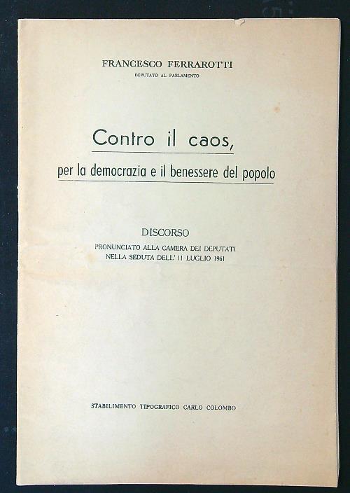 Contro il caos, per la democrazia e il benessere del popolo - Francesco Ferrari - copertina