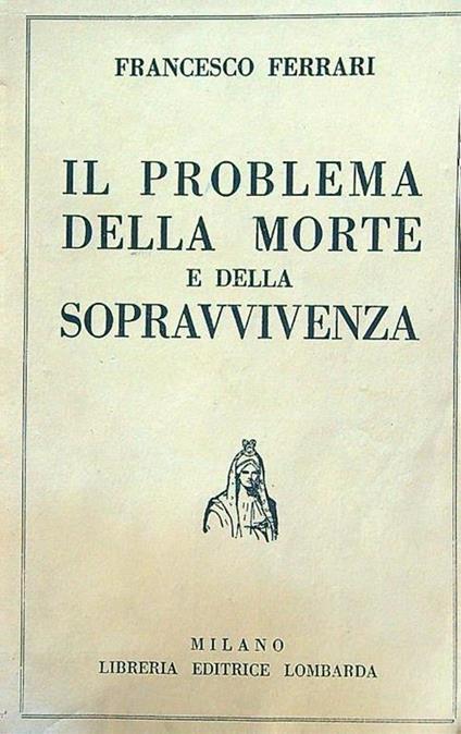 problema della morte e della sopravvivenza - Francesco Ferrari - copertina