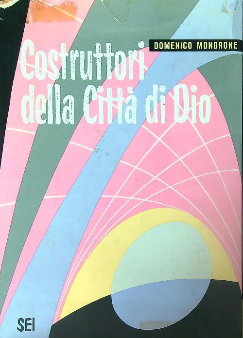 Costruttori della Citta' di Dio - Domenico Mondrone - copertina