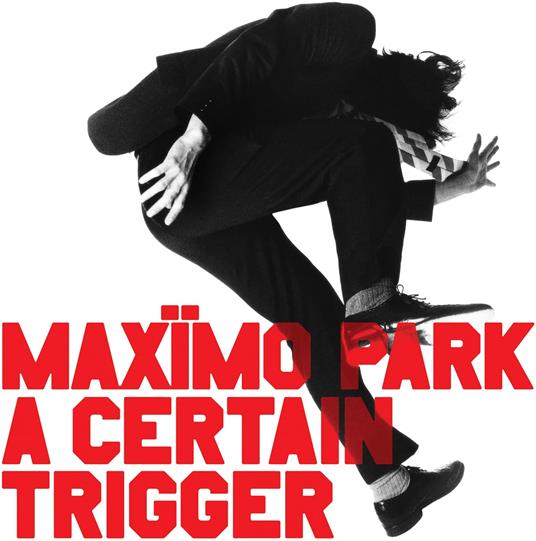 A Certain Trigger - Missing Songs (20th Anniversary) - CD Audio di Maximo Park