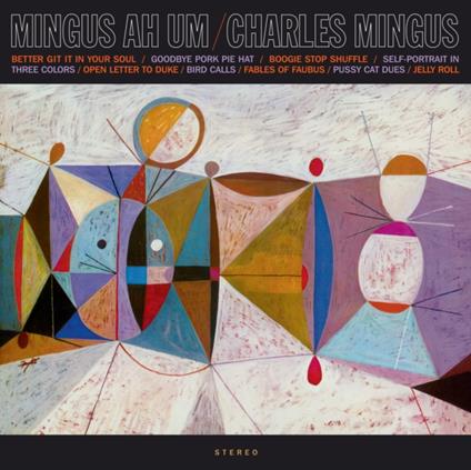Mingus Ah Um (Limited Edition) - Vinile LP di Charles Mingus