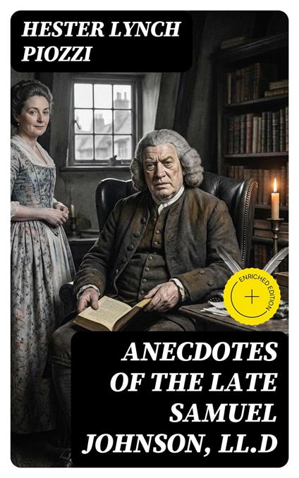 Anecdotes of the late Samuel Johnson, LL.D