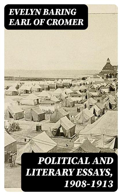 Political and Literary essays, 1908-1913