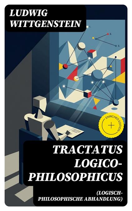 Tractatus logico-philosophicus (Logisch-philosophische Abhandlung)