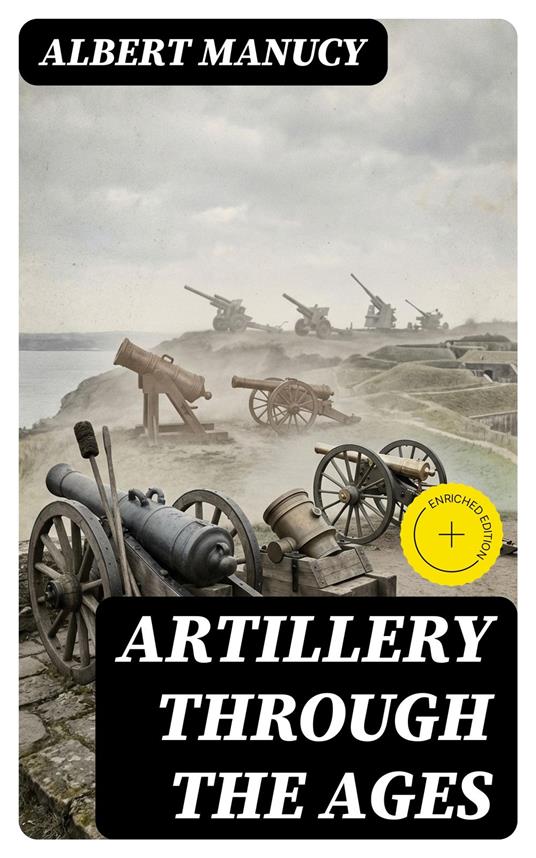 Artillery Through the Ages