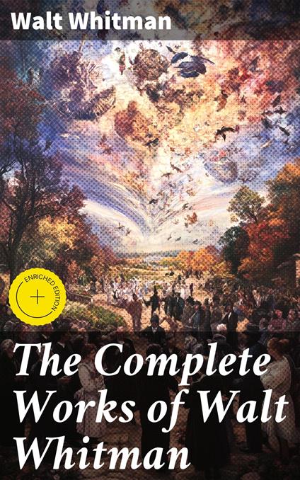 The Complete Works of Walt Whitman