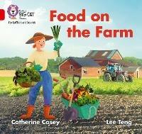 Food on the Farm: Band 02b/Red B - Catherine Casey - cover