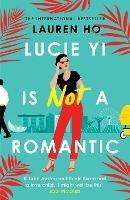 Lucie Yi Is Not A Romantic - Lauren Ho - cover