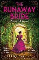 The Runaway Bride: A Lyme Park Scandal - Felicity York - cover
