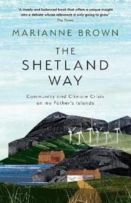 The Shetland Way: Community and Climate Crisis on My Father's Islands