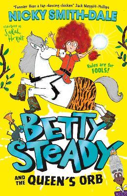 Betty Steady and the Queen’s Orb - Nicky Smith-Dale - cover